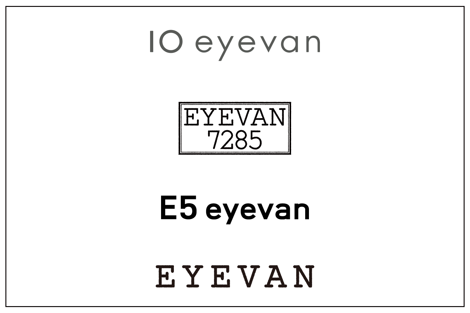 10 eyevan, EYEVAN 7285, E5 eyevan, EYEVAN｜価格改定のお知らせ